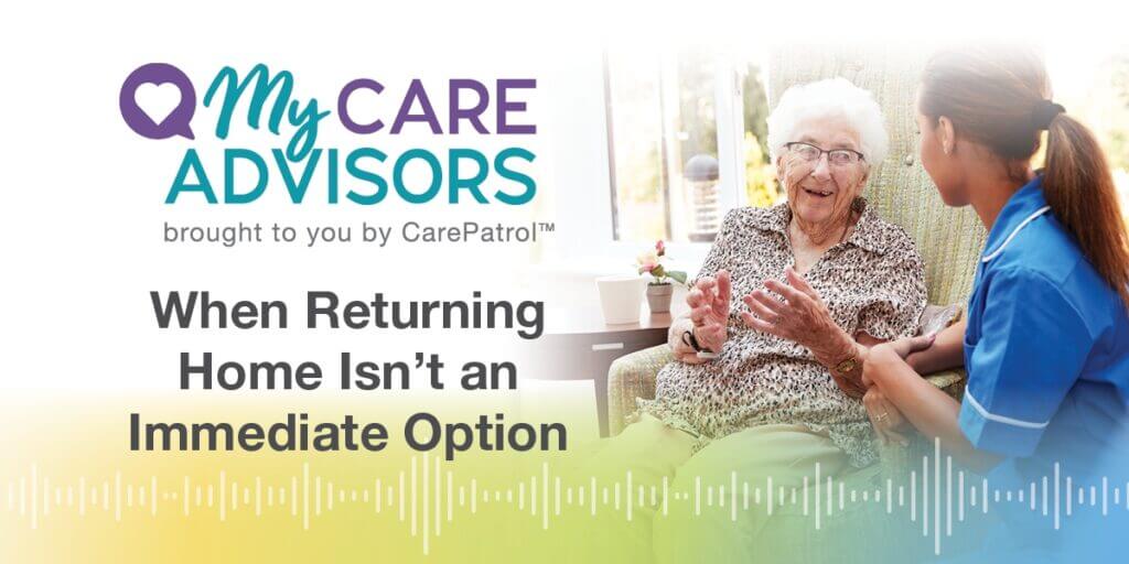 Blog_Graphic__When_Returning_Home_Isnt_an_Immediate_Option__Blog_Graphic_1200x600
